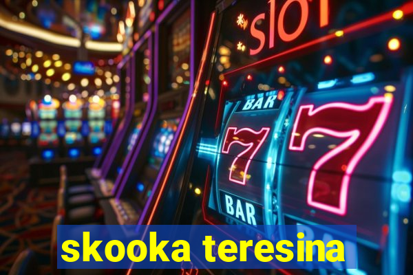 skooka teresina